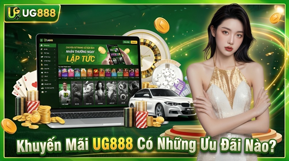 Khuyến Mãi UG888 – Top Ưu Đãi, Thưởng Nạp - winlumo69.surf